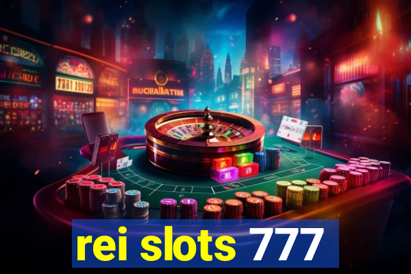 rei slots 777